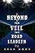 Beyond the Veil The Road Leadeth