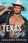 Book cover for Texas Roses (Devil's Horn Ranch #3)