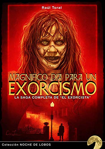 Magnífico día para un exorcismo: La saga completa de "El Exorcista" (Paperback)