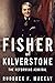 Fisher of Kilverstone (Leading the Modern Royal Navy)