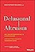 Delusional Altruism: Why Philanthropists Fail to Achieve Change and What They Can Do to Transform Giving