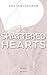 SHATTERED HEARTS - Für imme...