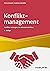 Konfliktmanagement: Konflik...