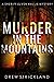 Murder in the Mountains (Sheriff Elven Hallie, #2)