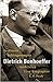 Dietrich Bonhoeffer 1906-1945: eine Biographie
