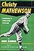 Christy Mathewson: Baseball's Greatest Pitcher