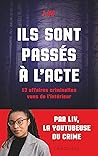 Ils sont passés à l'acte (French Edition)