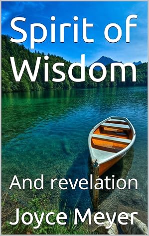 Spirit of Wisdom: And revelation