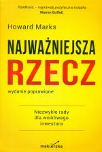 Najważniejsza rzecz. Niezwykłe rady dla wnikliwego inwestora