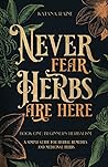 Never Fear Herbs ...