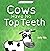 Cows Have No Top Teeth