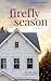 Firefly Season (Melinda Foster, #10)