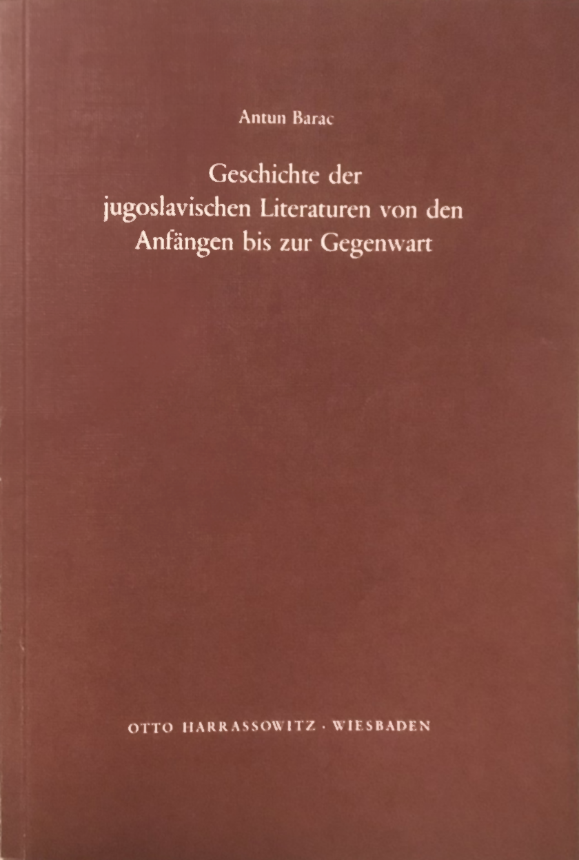 Geschichte der jugoslavischen Literaturen von den Anfängen bis zur Gegenwart