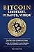 Bitcoin: libertate, finanțe, viitor