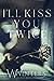 I'll Kiss You Twice (Shame ...