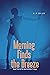Morning Finds the Breeze by R. P. Rioux