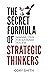 The Secret Formula of Strategic Thinkers by Cory Smith