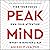 Peak Mind: Find Your Focus, Own Your Attention, Invest 12 Minutes a Day