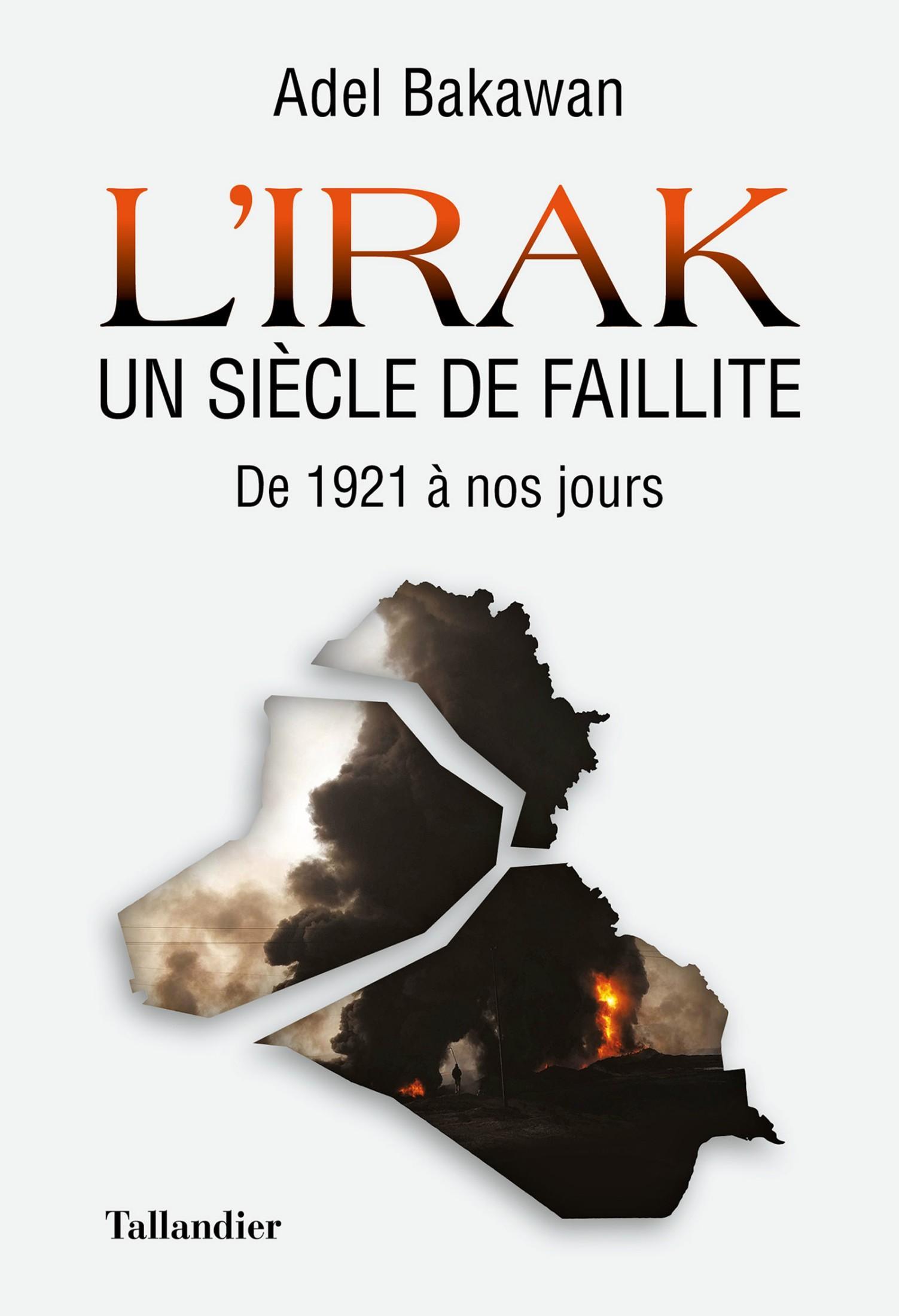L’Irak, un siècle de faillite - De 1921 à nos jours (Paperback)