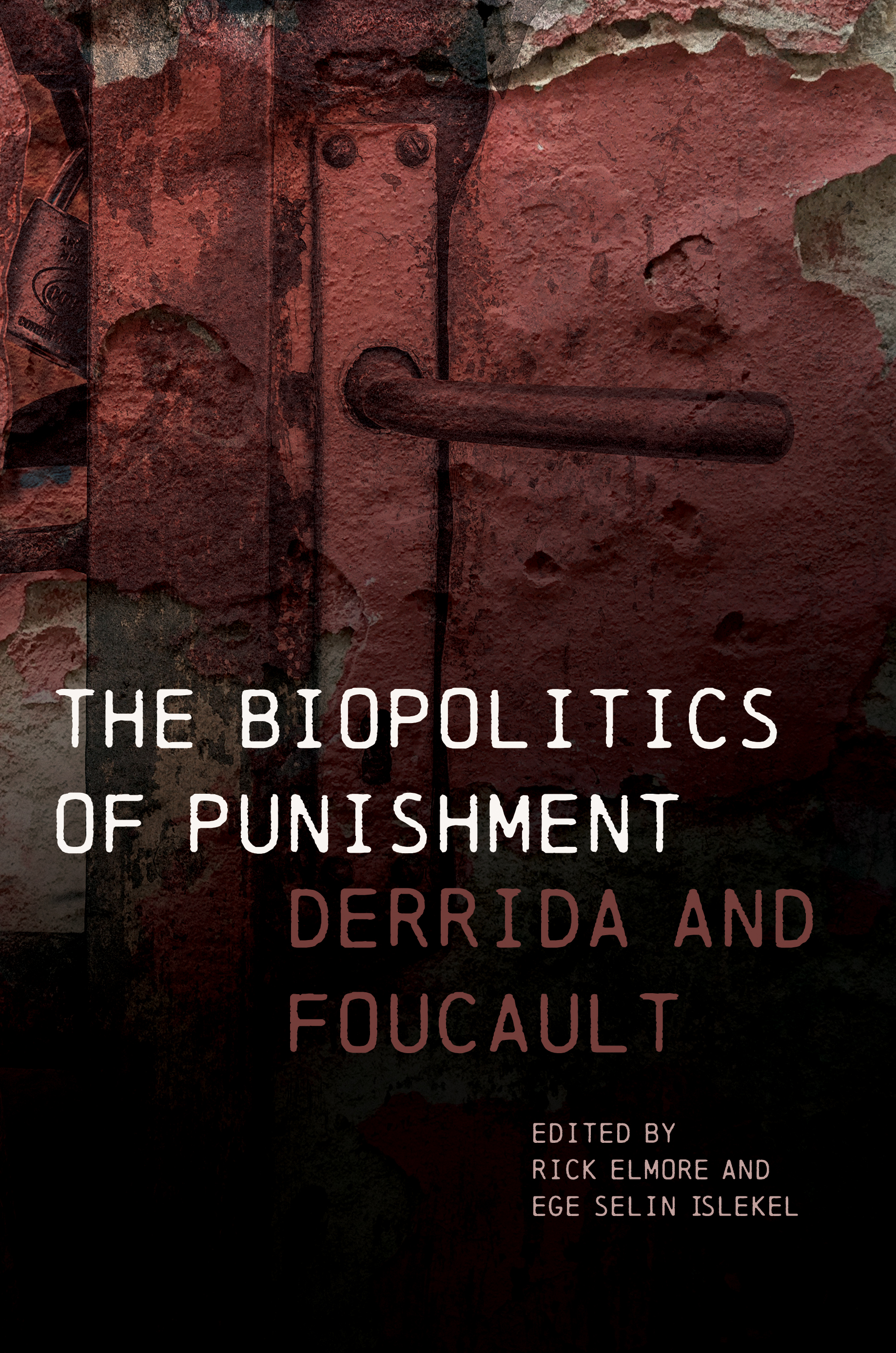 The Biopolitics of Punishment: Derrida and Foucault (Paperback)