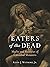 Eaters of the Dead: Myths and Realities of Cannibal Monsters