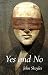 Yes and No by John Skoyles