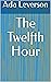 The Twelfth Hour