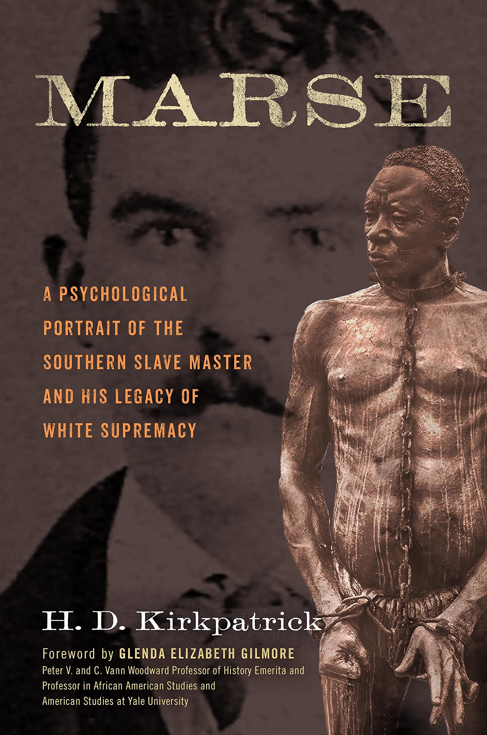 Marse: A Psychological Portrait of the Southern Slave Master and His Legacy of White Supremacy (Hardcover)