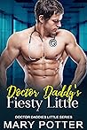 Doctor Daddy's Fiesty Little (Doctor Daddies Little #2)