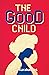 The Good Child by S.C. Karakaltsas