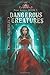 Dangerous Creatures (Pure #3)