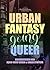 Urban Fantasy going Queer