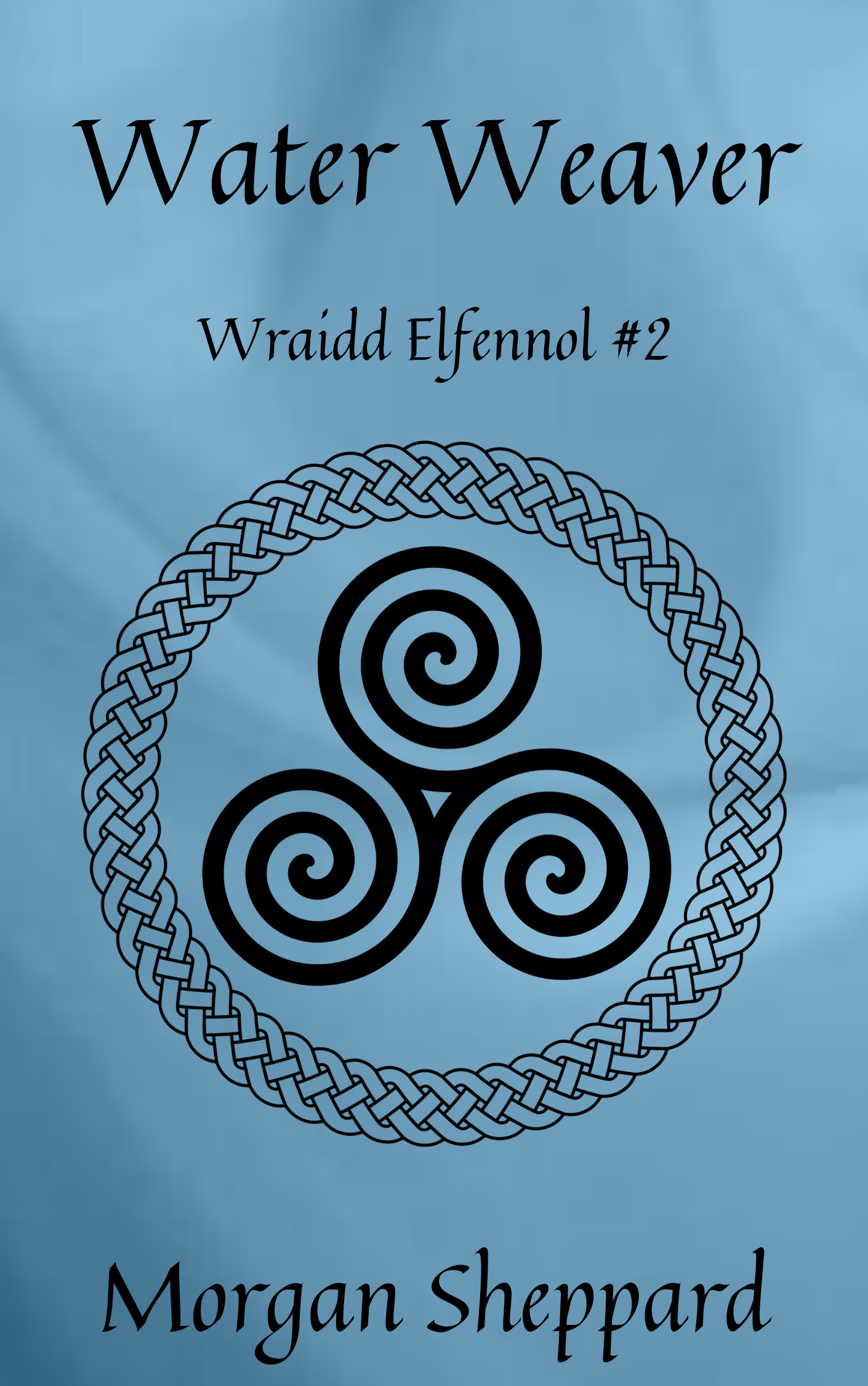 Water Weaver (Wraidd Elfennol, #2)