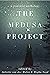 The Medusa Project: A Femin...