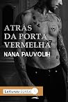 Atrás da porta vermelha (Portuguese Edition)