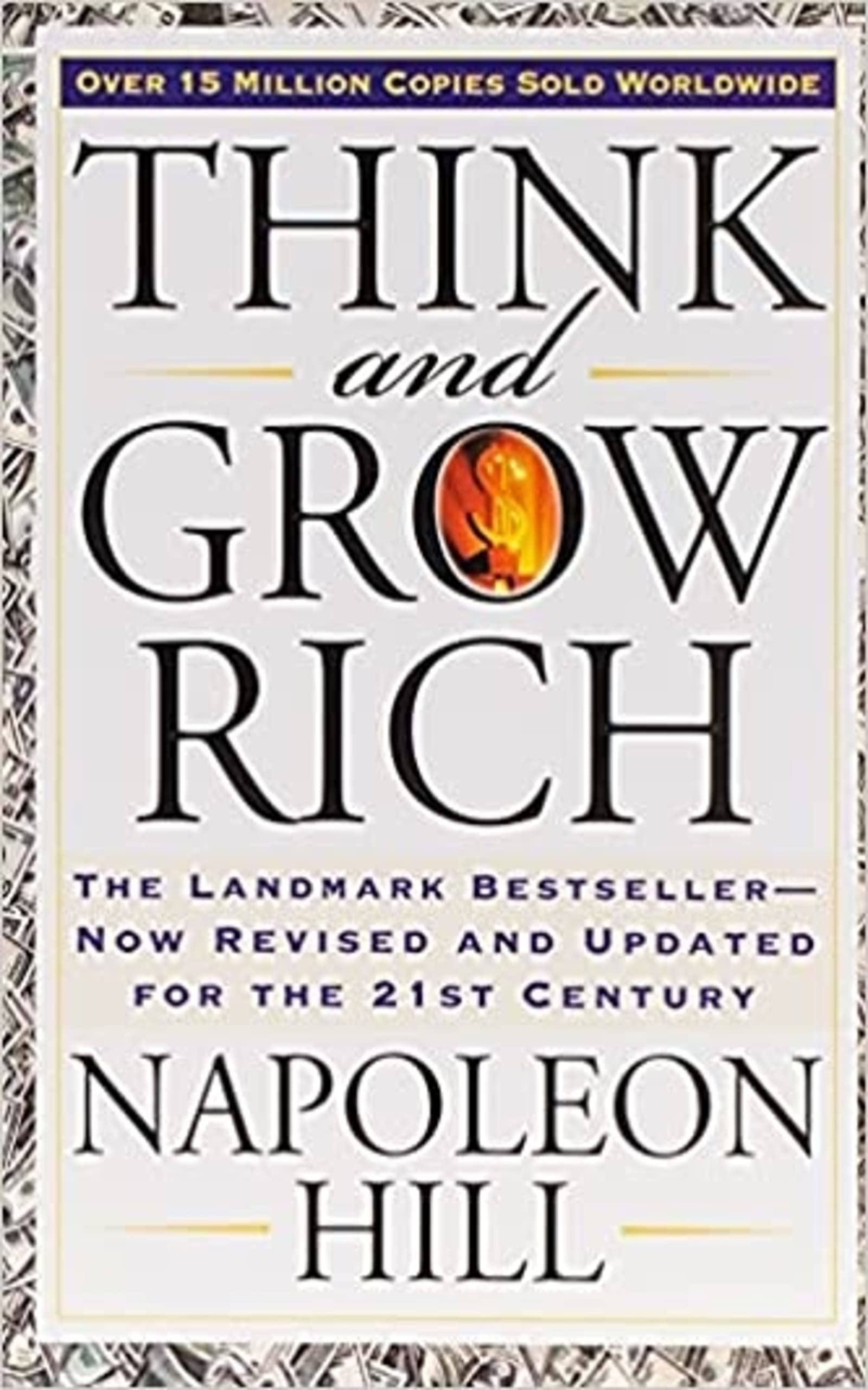 Think and Grow Rich: The Landmark Bestseller Now Revised and Updated for the 21st Century (Think and Grow Rich Series)