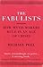 The Fabulists: How myth-mak...