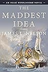 The Maddest Idea:...