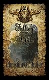 Falling into the White by Christine M. Butler