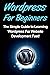 WordPress For Beginners: Th...