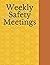 Weekly Safety Meetings