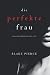 Die perfekte Frau by Blake Pierce