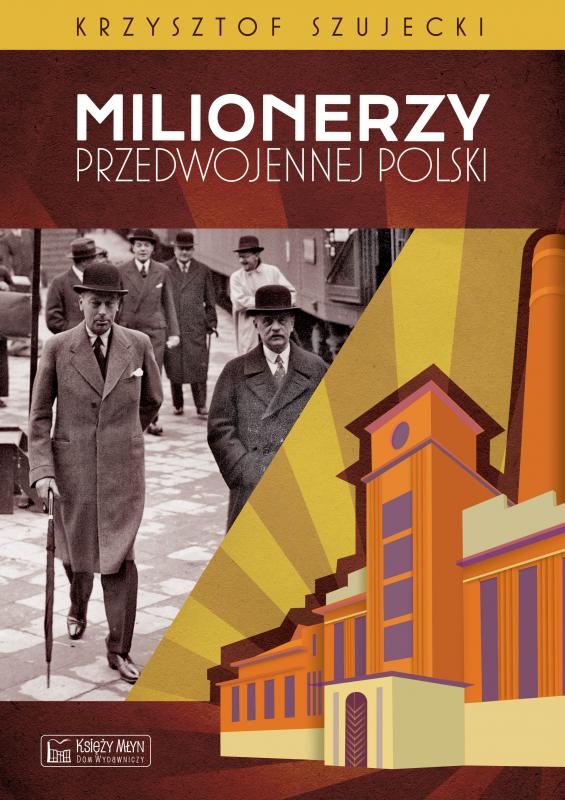 Milionerzy przedwojennej Polski (Paperback)