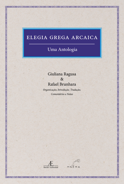 Elegia Grega Arcaica: uma antologia