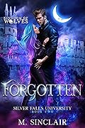Forgotten (Silver Falls University, #2)