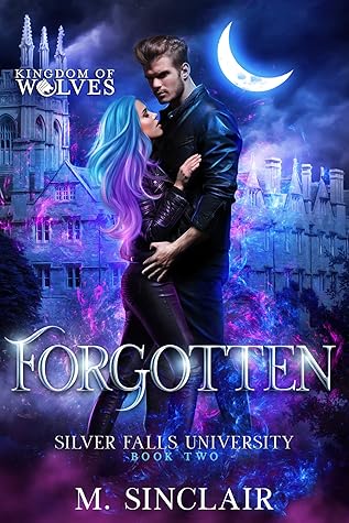 Forgotten (Silver Falls University, #2)