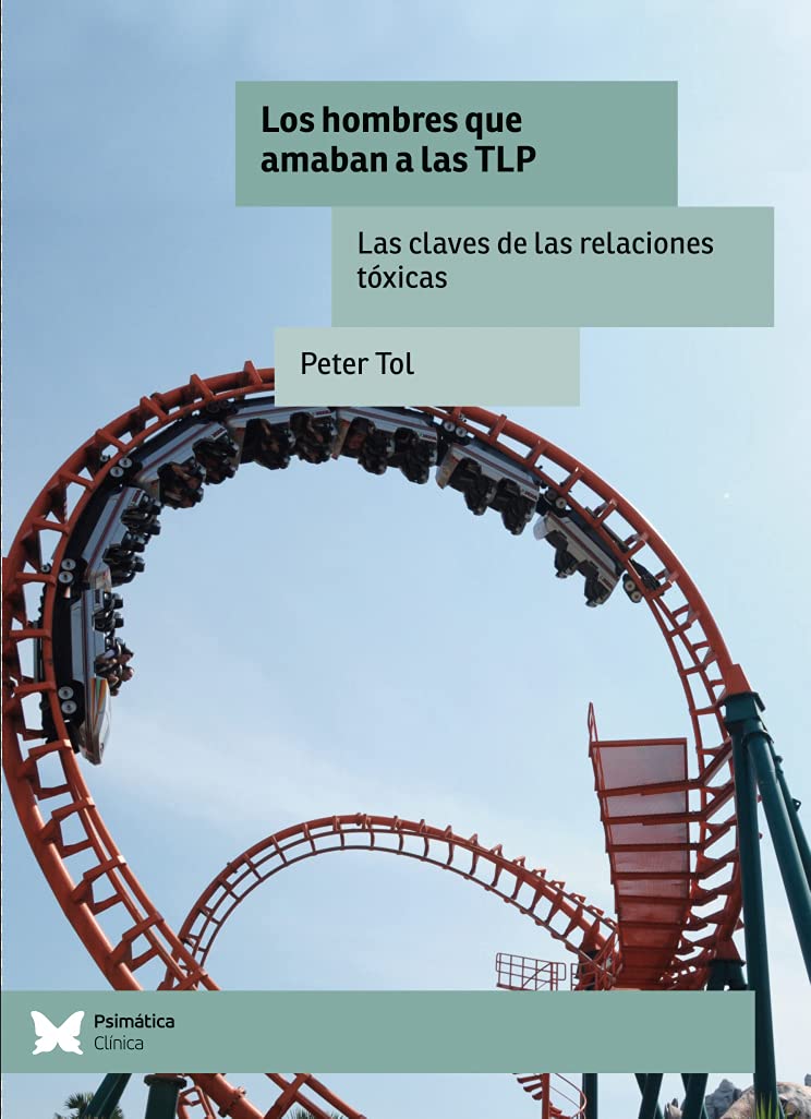 Los hombres que amaban a las TLP: Las claves de las relaciones tóxicas (Spanish Edition)