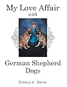 My Love Affair with German Shepherd Dogs