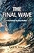 The Final Wave by Fred Baker