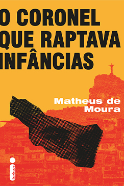 O Coronel que Raptava Infâncias (Paperback)